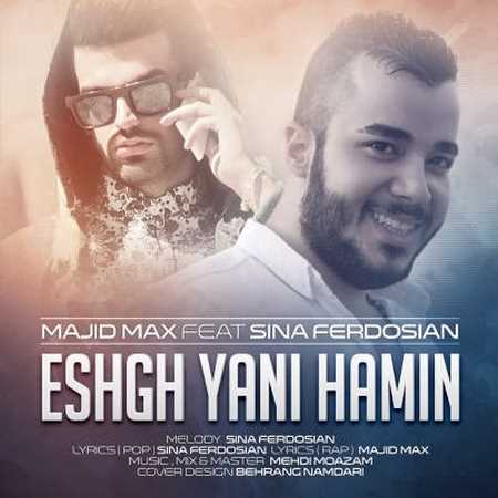 https://dl.mybia4music.com/music/94/11/Majid-Max-Ft-Sina-Ferdosian-Eshgh-Yani-Hamin.jpg