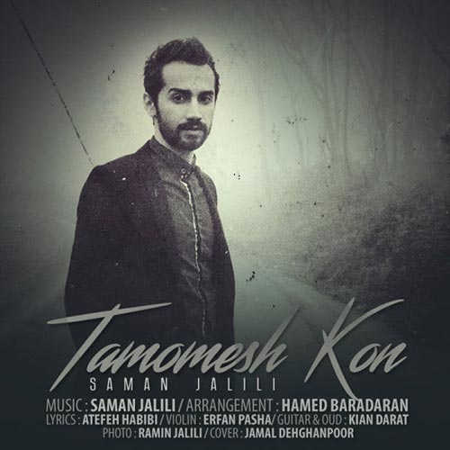 https://dl.mybia4music.com/music/94/2/Saman-Jalili-Tamoomesh-Kon.jpg