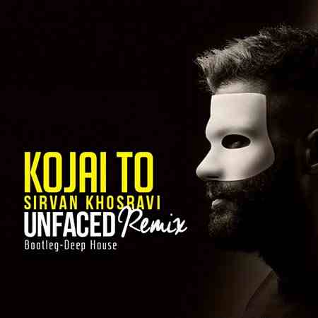 https://dl.mybia4music.com/music/94/2/Sirvan-Khosravi-Kojaei-To-Unfaced-Remix-S.jpg