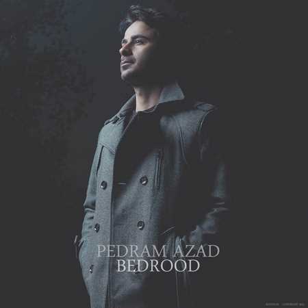 https://dl.mybia4music.com/music/94/8/Pedram%20Azad%20-%20Bedrood.jpg